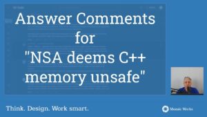 Answer Comments for &#8220;NSA deems C++ Memory Unsafe&#8221;