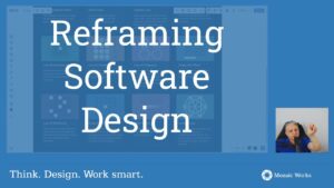 Reframing Software Design