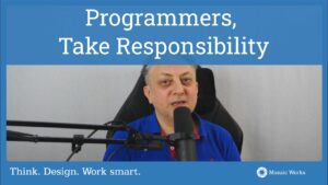 Programmers, Take Responsibility