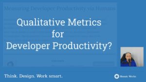 Qualitative Metrics for Developer Productivity?