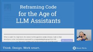 Reframing Code for the Age of LLM Assistants